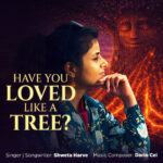 The Love That Waits: Shweta Harve’s ‘Have You Loved Like a Tree?’ Tells a Story of Devotion That Refuses to Fade