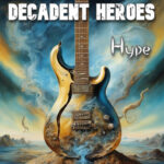 Decadent Heroes Releases Instrumental Rock Single “Hype”