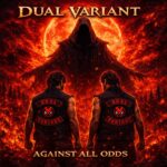 Against All Odds by Dual Variant