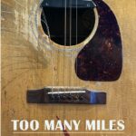 Bobbo Byrnes Releases Road-Worn Rock Memoir Too Many Miles: On the Road with an Unofficial Rock & Roll Goodwill Ambassador Alongside Companion Album