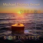 Album: Dreams, Monsters, and the Universe by Michael Thomas Brown