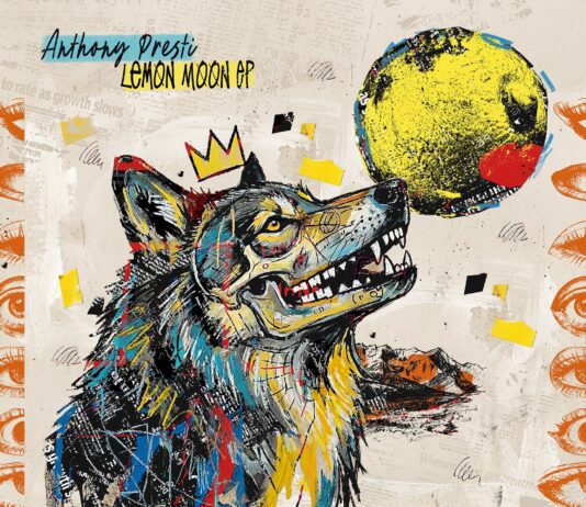Singer-Songwriter Anthony Presti Releases Sentimental New EP ‘Lemon Moon’