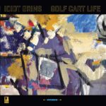 Idiot Grins Releases New Album Golf Cart Life – OUT NOW!