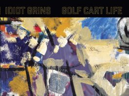 Idiot Grins Releases New Album Golf Cart Life – OUT NOW!