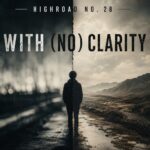 Highroad No. 28 Release Powerful New Single “With (No) Clarity”