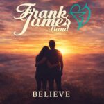 Believe by Frank James Band
