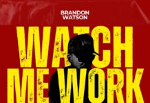 Album: Watch Me Work by Brandon Watson