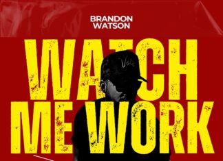 Album: Watch Me Work by Brandon Watson