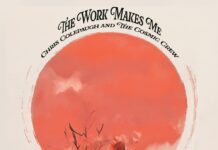 The Work Makes Me by Chris Colepaugh and the Cosmic Crew