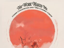 The Work Makes Me by Chris Colepaugh and the Cosmic Crew