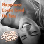 Happiness Looks Good on You by George Collins Band