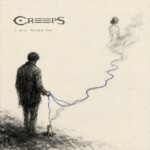 I will follow you by Creeps