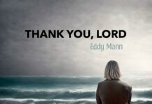 Eddy Mann’s “Thank You Lord” Finds the Sacred in the Ordinary and the Eternal in a Mother’s Words